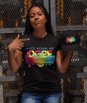 Black Women are Dope T-Shirt